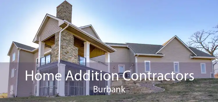 Home Addition Contractors Burbank